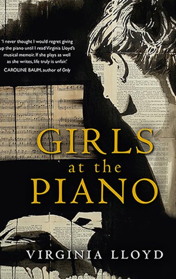 Book cover Girls at the Piano by Virginia Lloyd woman at piano with words and music overlaid
