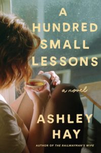 Ashley Hay A Hundred Small Lessons